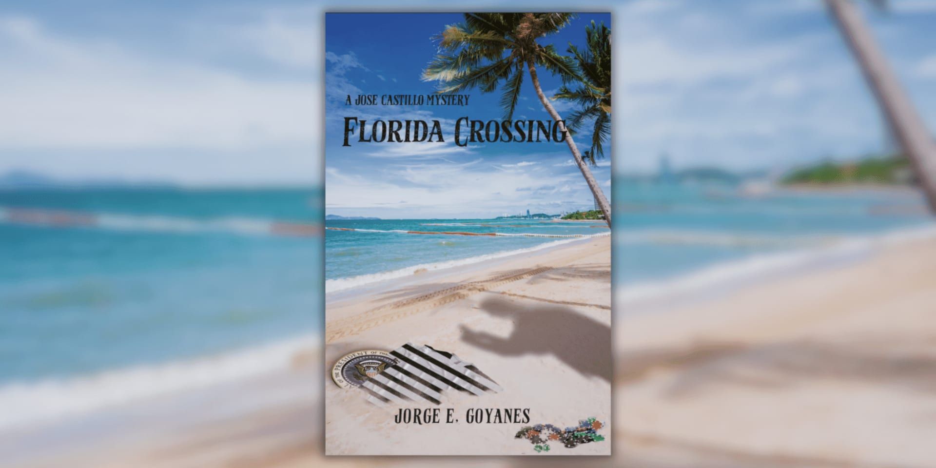 Indie Writer Jorge E. Goyanes Brings Thrills And Humor To South Florida Mysteries In Upcoming Release “Florida Crossing”
