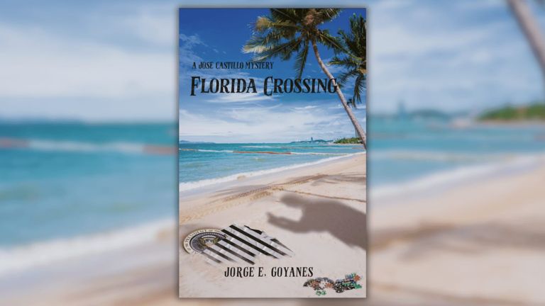 Indie Writer Jorge E. Goyanes Brings Thrills And Humor To South Florida Mysteries In Upcoming Release “Florida Crossing”
